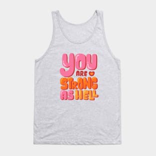 You Are Strong As Hell Tank Top